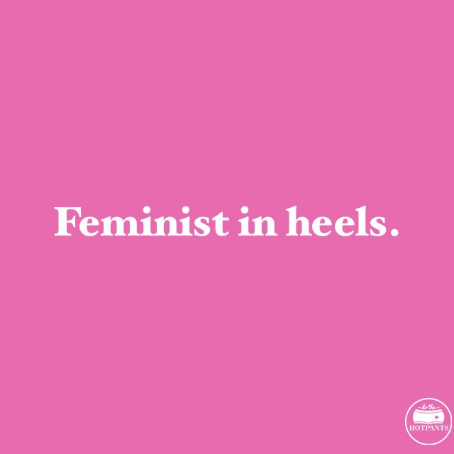 feminist in heels body positive quote