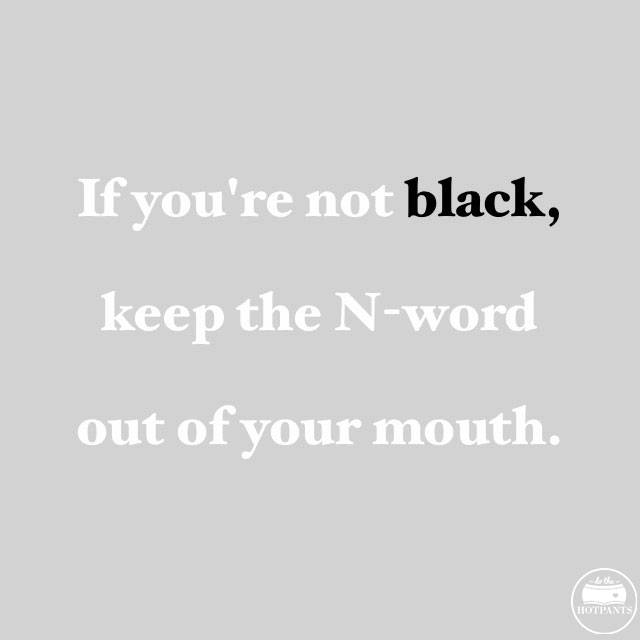 if you're not black keep the n word out of your mouth  body positive quote