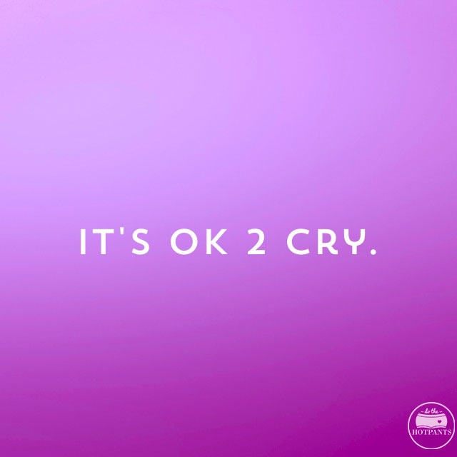 it's ok okay to cry body positive quote