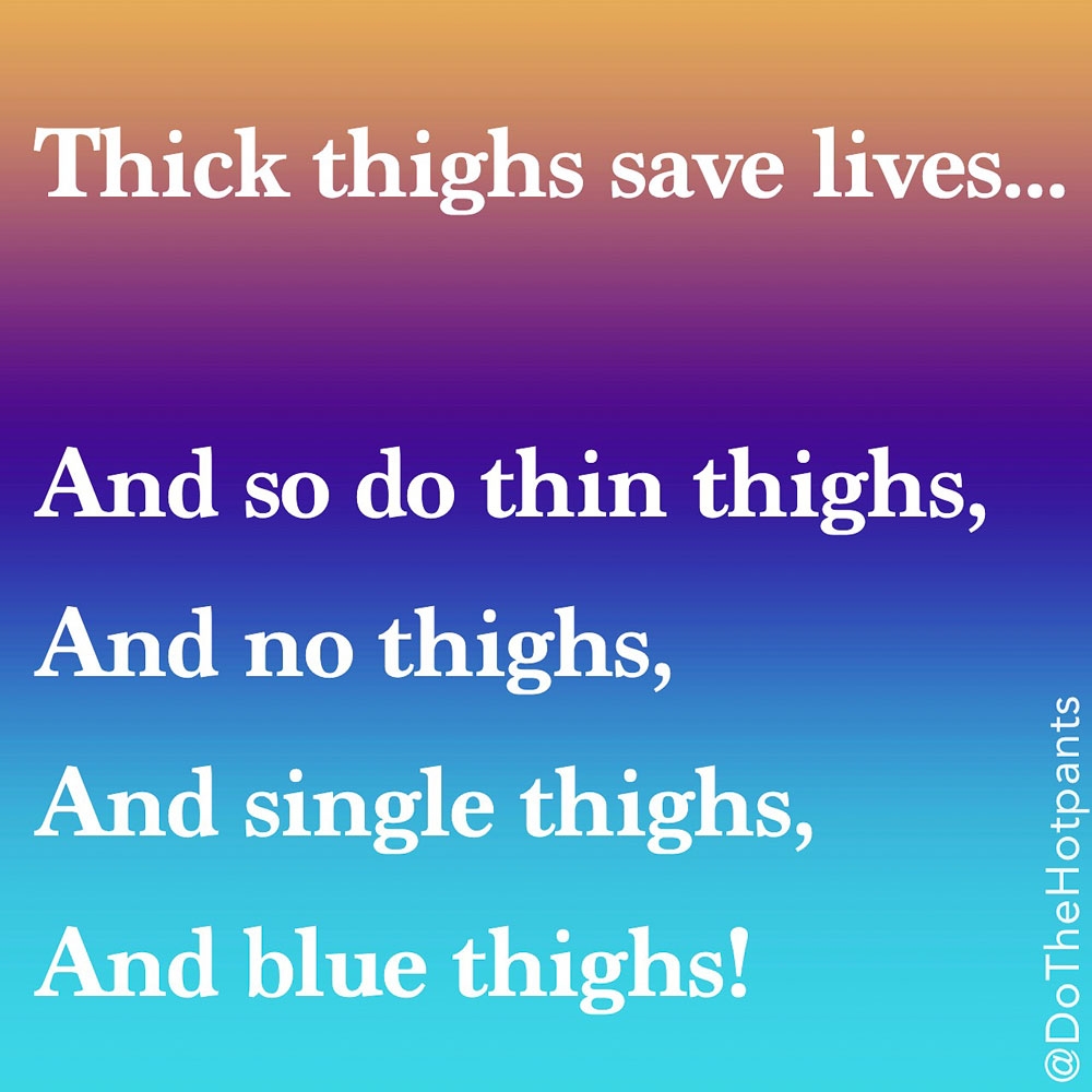 Do The Hotpants Body Positive Quote Feminism Tumblr Meme Feminist Love EffYourBeautyStandards
