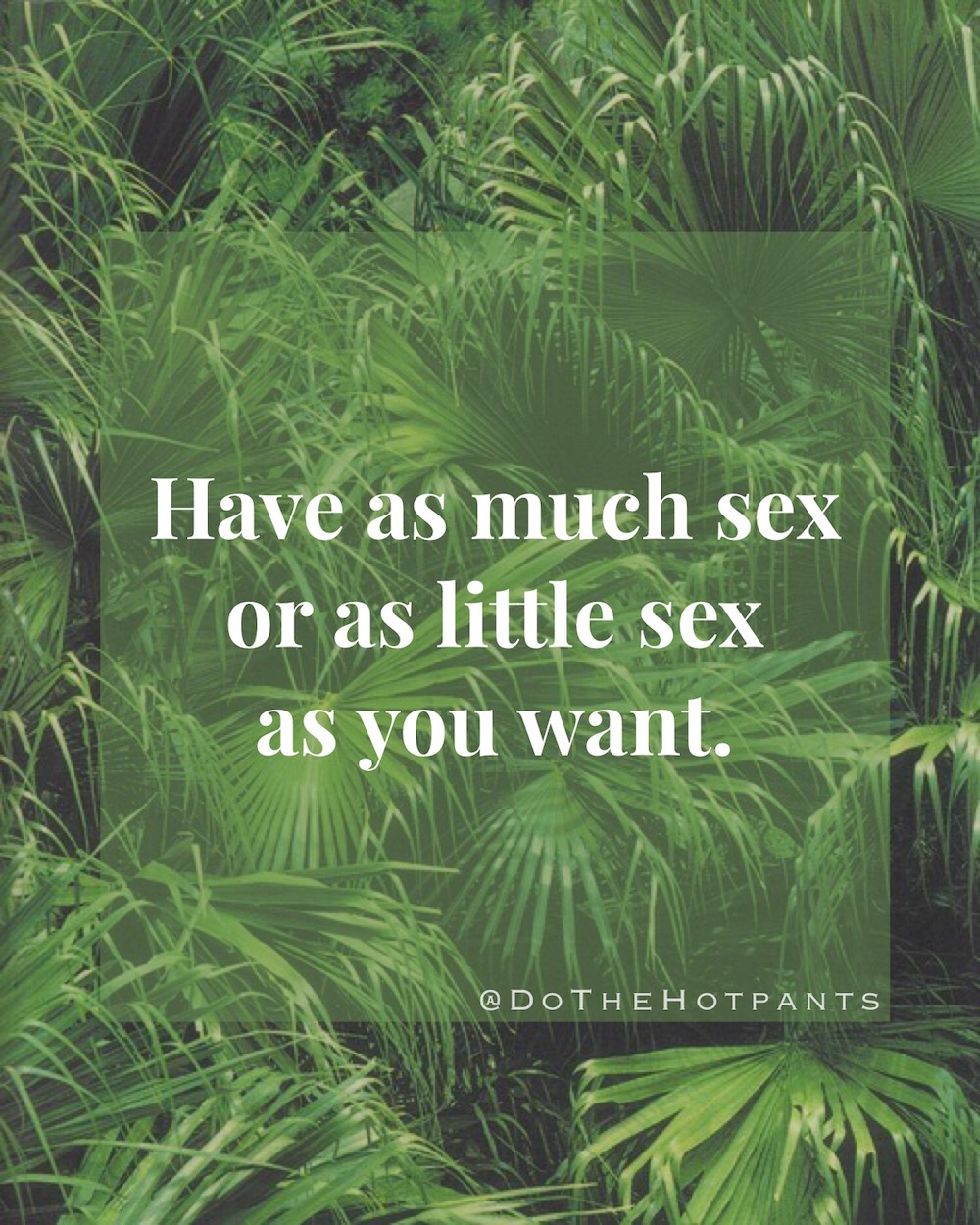 Do The Hotpants Body Love Selflove Inspirational Quotes Tumblr Feminism Quote Photo Feb 21, 10 21 49 PM